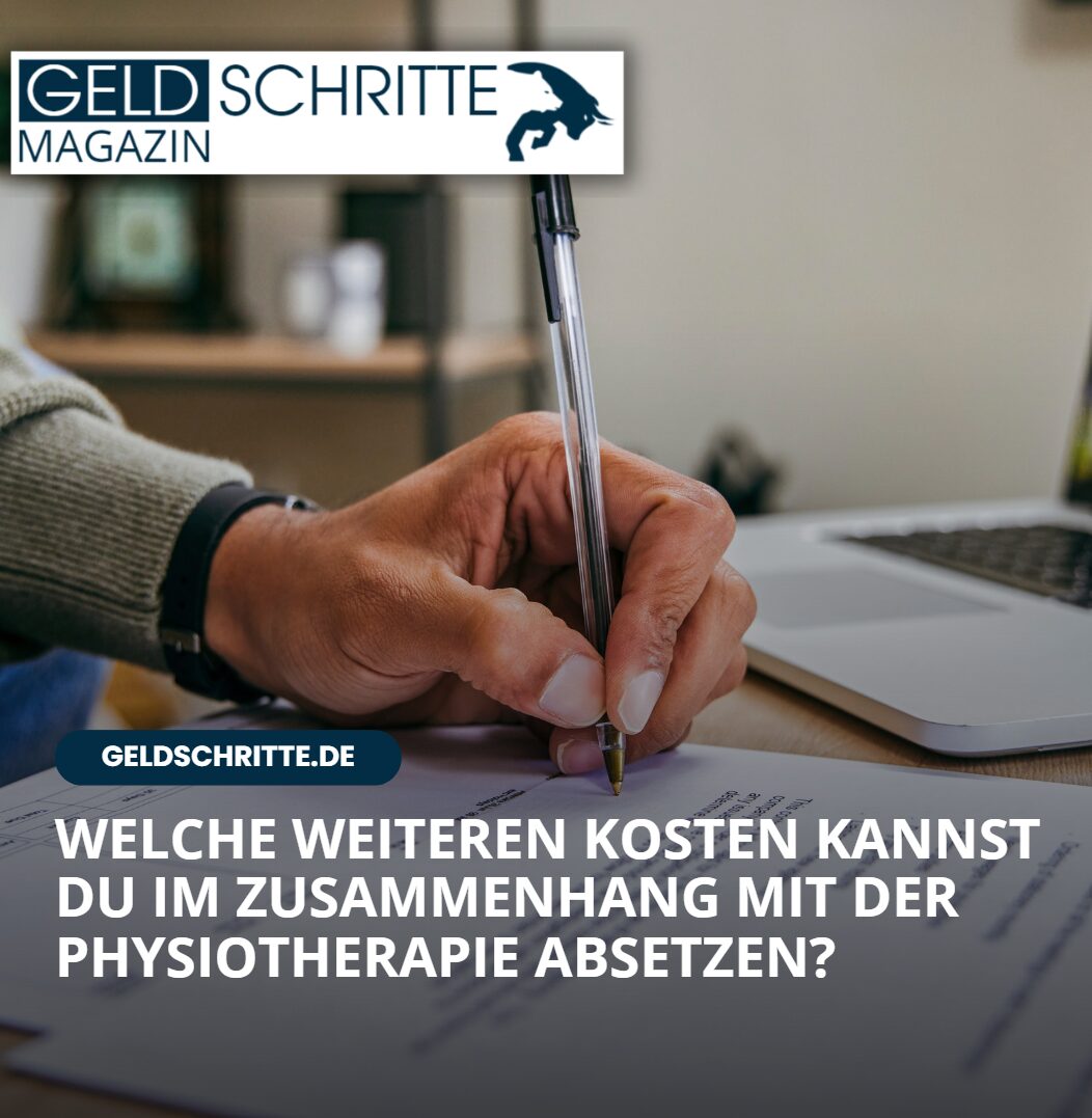 Welche weiteren Kosten kannst du im Zusammenhang mit der Physiotherapie absetzen Welche weiteren Kosten kannst du im Zusammenhang mit der Physiotherapie absetzen