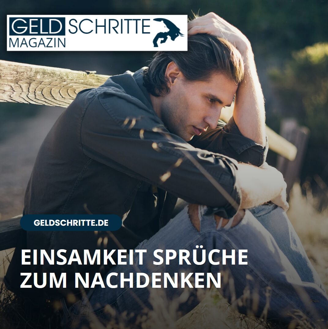 Einsamkeit Sprüche zum Nachdenken Einsamkeit Sprüche zum Nachdenken