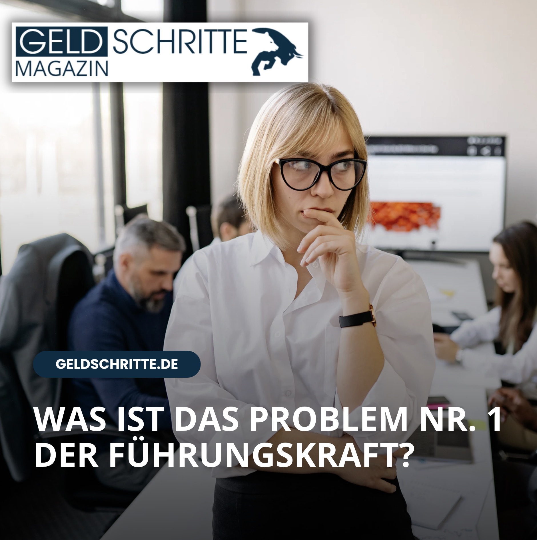 Was ist das Problem Nr. 1 der Führungskraft? Was ist das Problem Nr. 1 der Führungskraft?