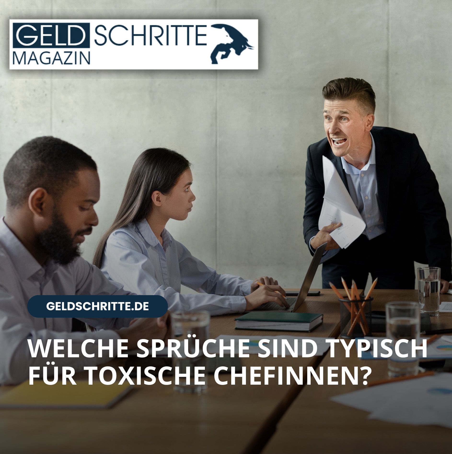 Welche Sprüche sind typisch für toxische Chefinnen? Welche Sprüche sind typisch für toxische Chefinnen?